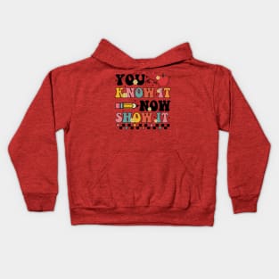 Groovy State Testing Day Teacher, You Know It Now Show It Kids Hoodie